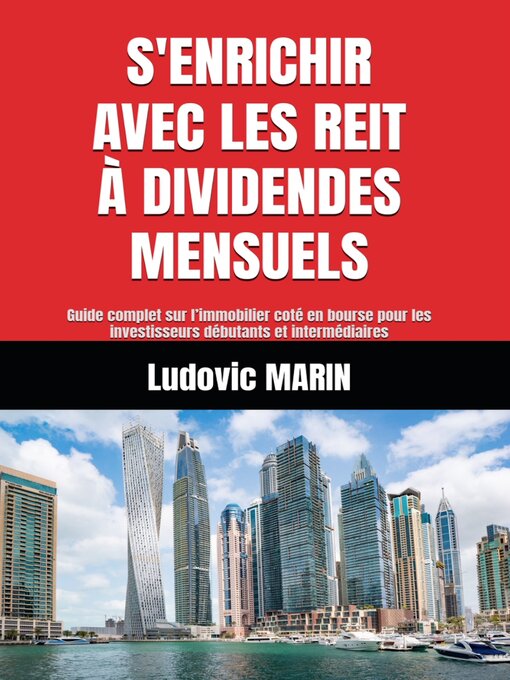Title details for S'enrichir avec les REIT à dividendes mensuels by Ludovic MARIN - Available